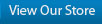 View Our Store